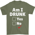 Am I Drunk Funny Beer Alcohol Wine Cider Guinness Mens T-Shirt 100% Cotton Military Green