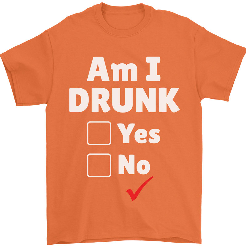 Am I Drunk Funny Beer Alcohol Wine Cider Guinness Mens T-Shirt 100% Cotton Orange