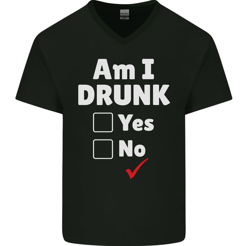Am I Drunk Funny Beer Alcohol Wine Cider Guinness Mens V-Neck Cotton T-Shirt Black