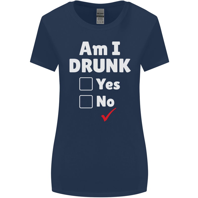 Am I Drunk Funny Beer Alcohol Wine Cider Guinness Womens Wider Cut T-Shirt Navy Blue
