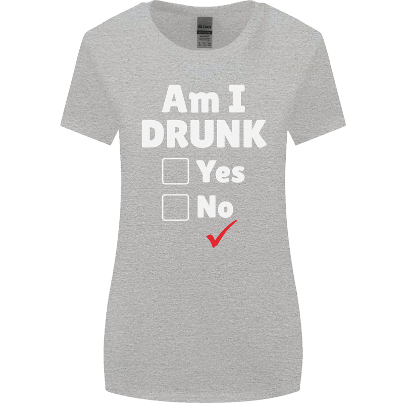 Am I Drunk Funny Beer Alcohol Wine Cider Guinness Womens Wider Cut T-Shirt Sports Grey