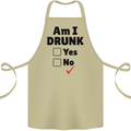 Am I Drunk Funny Beer Alcohol Wine Guiness Cotton Apron 100% Organic Khaki
