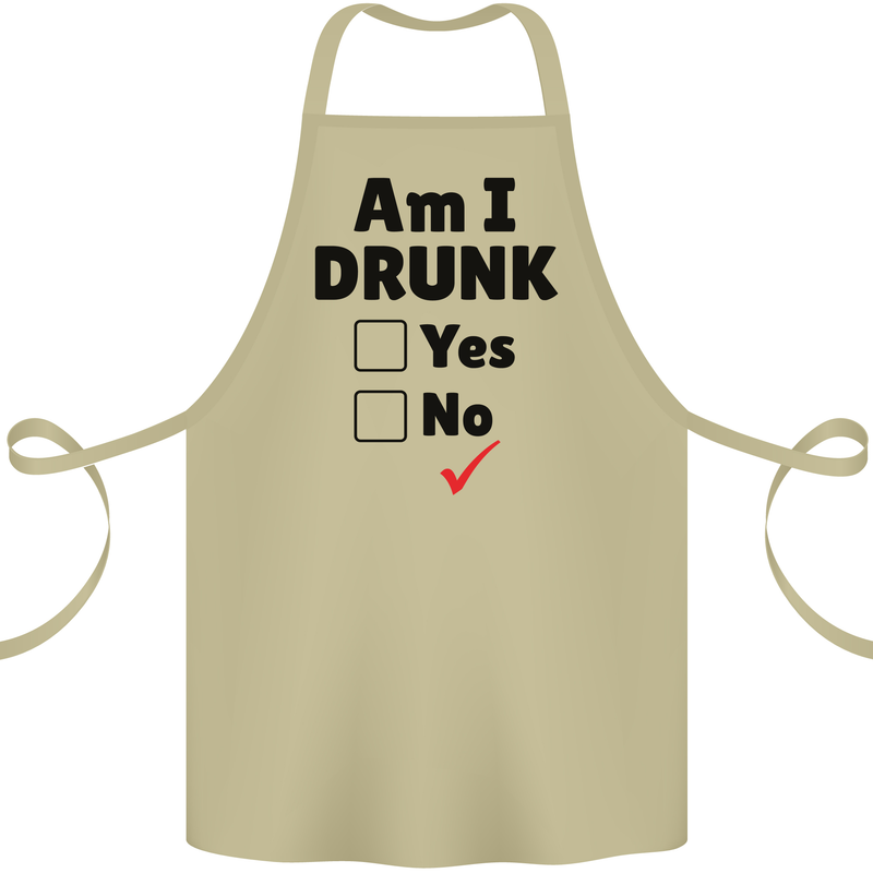 Am I Drunk Funny Beer Alcohol Wine Guiness Cotton Apron 100% Organic Khaki