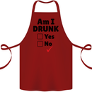 Am I Drunk Funny Beer Alcohol Wine Guiness Cotton Apron 100% Organic Maroon