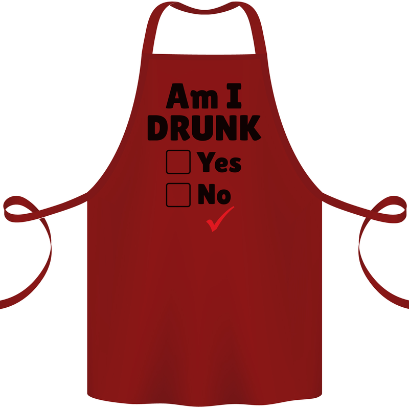 Am I Drunk Funny Beer Alcohol Wine Guiness Cotton Apron 100% Organic Maroon