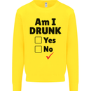 Am I Drunk Funny Beer Alcohol Wine Guiness Kids Sweatshirt Jumper Yellow