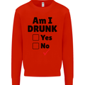 Am I Drunk Funny Beer Alcohol Wine Guiness Mens Sweatshirt Jumper Bright Red