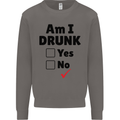Am I Drunk Funny Beer Alcohol Wine Guiness Mens Sweatshirt Jumper Charcoal