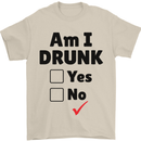 Am I Drunk Funny Beer Alcohol Wine Guiness Mens T-Shirt 100% Cotton Sand