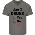 Am I Drunk Funny Beer Alcohol Wine Guiness Mens V-Neck Cotton T-Shirt Charcoal