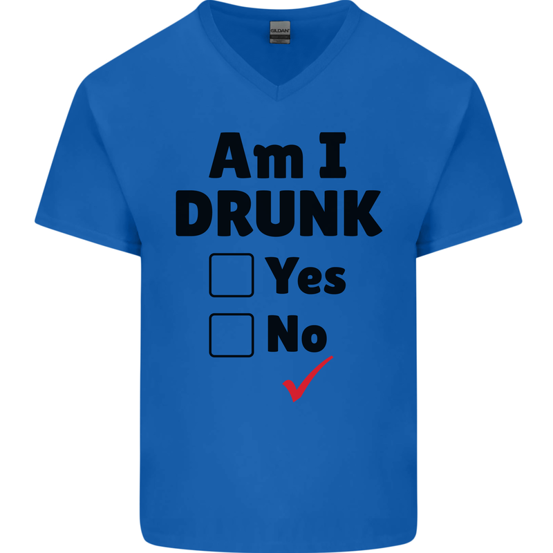 Am I Drunk Funny Beer Alcohol Wine Guiness Mens V-Neck Cotton T-Shirt Royal Blue