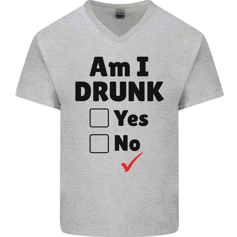 Am I Drunk Funny Beer Alcohol Wine Guiness Mens V-Neck Cotton T-Shirt Sports Grey