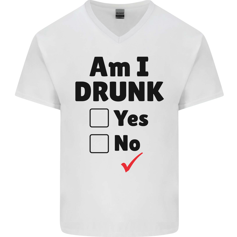 Am I Drunk Funny Beer Alcohol Wine Guiness Mens V-Neck Cotton T-Shirt White