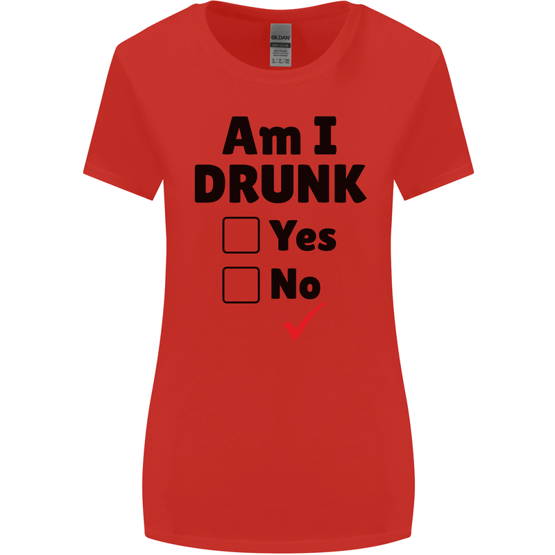 Am I Drunk Funny Beer Alcohol Wine Guiness Womens Wider Cut T-Shirt Red