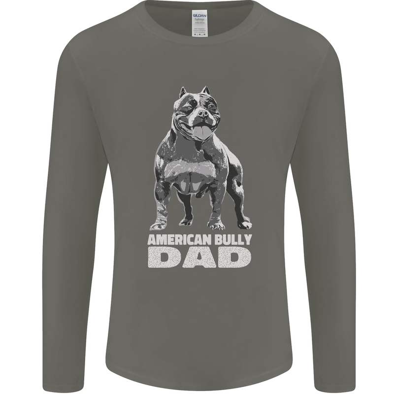 American Bully Dad Funny Fathers Day Dog Mens Long Sleeve T-Shirt Charcoal