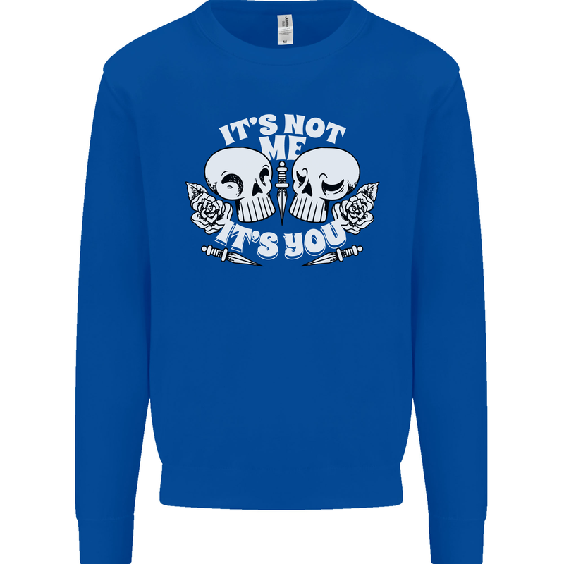 Anti Valentines Singles Day Skull Its Not Me Mens Sweatshirt Jumper Royal Blue