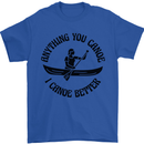 Anything You Canoe Funny Kayak Canoeing Mens T-Shirt 100% Cotton Royal Blue