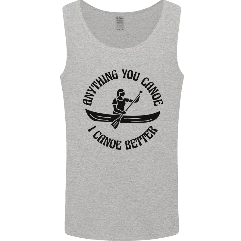 Anything You Canoe Funny Kayak Canoeing Mens Vest Tank Top Sports Grey