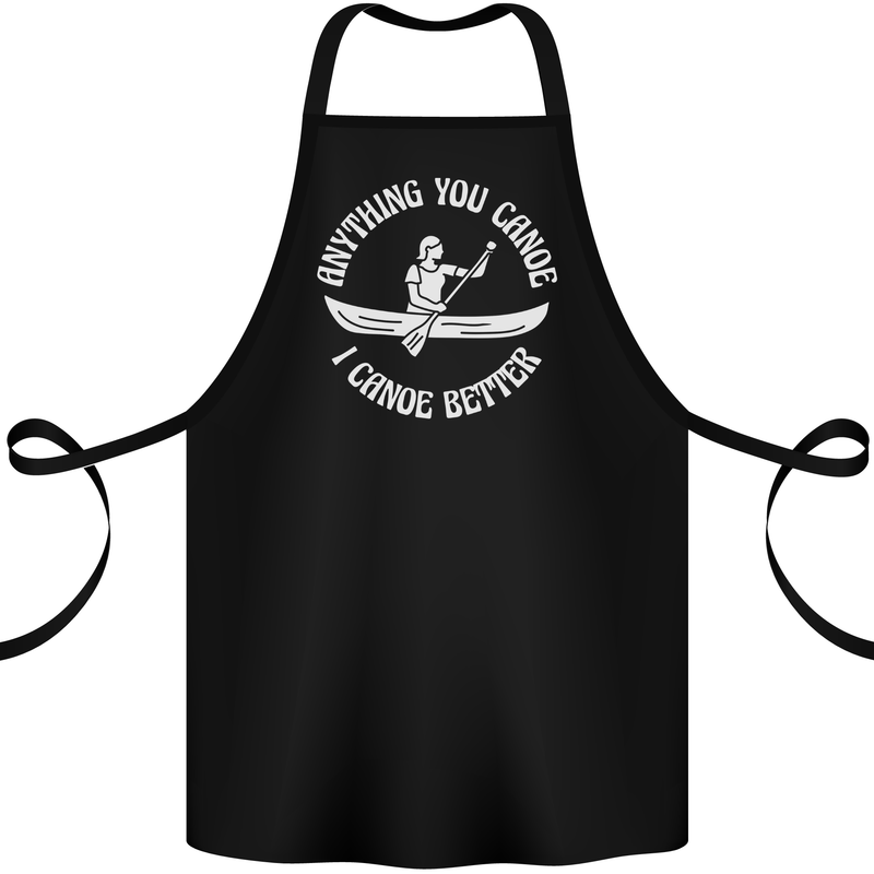Anything You Canoe Funny Kayak Kayaking Cotton Apron 100% Organic Black