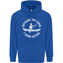 Anything You Canoe Funny Kayak Kayaking Mens 80% Cotton Hoodie Royal Blue
