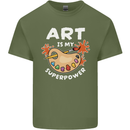 Art is My Superpower Funny Artist Mens Cotton T-Shirt Tee Top Military Green
