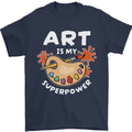 Art is My Superpower Funny Artist Mens T-Shirt 100% Cotton Navy Blue