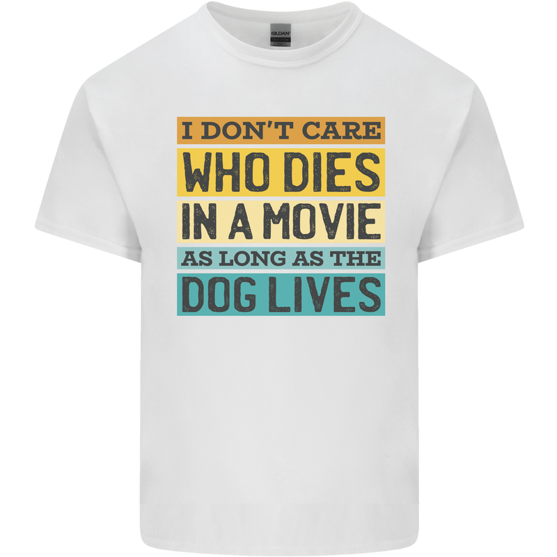 As Long as the Dog Lives Funny Movie Kids T-Shirt Childrens White