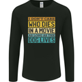 As Long as the Dog Lives Funny Movie Mens Long Sleeve T-Shirt Black