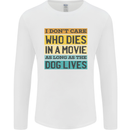 As Long as the Dog Lives Funny Movie Mens Long Sleeve T-Shirt White