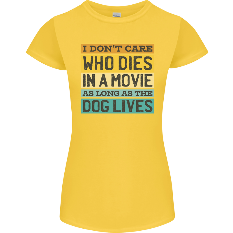 As Long as the Dog Lives Funny Movie Womens Petite Cut T-Shirt Yellow