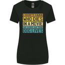 As Long as the Dog Lives Funny Movie Womens Wider Cut T-Shirt Black