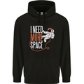 Astronaut I Need More Space Spaceman Childrens Kids Hoodie Black