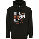 Astronaut I Need More Space Spaceman Childrens Kids Hoodie Black