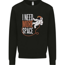 Astronaut I Need More Space Spaceman Mens Sweatshirt Jumper Black