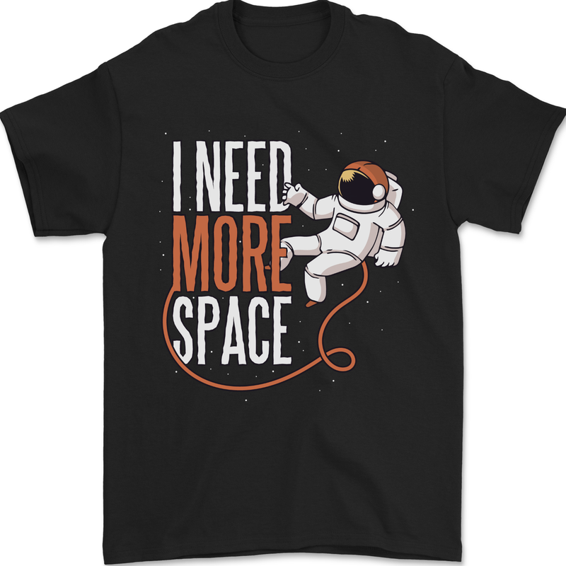 Astronaut I Need More Space Spaceman Mens T-Shirt 100% Cotton Black