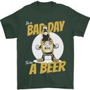 Bad Day to Be a Beer Funny Alcohol Booze Mens T-Shirt 100% Cotton Forest Green