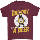 Bad Day to Be a Beer Funny Alcohol Booze Mens T-Shirt 100% Cotton Maroon