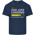 Bad Joke Loading Funny Fathers Day Humour Mens Cotton T-Shirt Tee Top Navy Blue