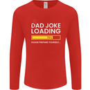 Bad Joke Loading Funny Fathers Day Humour Mens Long Sleeve T-Shirt Red