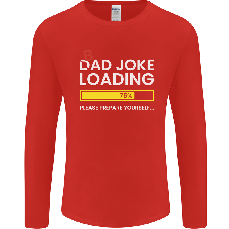 Bad Joke Loading Funny Fathers Day Humour Mens Long Sleeve T-Shirt Red
