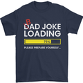 Bad Joke Loading Funny Fathers Day Humour Mens T-Shirt 100% Cotton Navy Blue