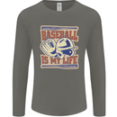 Baseball is My Life Mens Long Sleeve T-Shirt Charcoal
