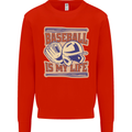 Baseball is My Life Mens Sweatshirt Jumper Bright Red