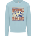 Baseball is My Life Mens Sweatshirt Jumper Light Blue