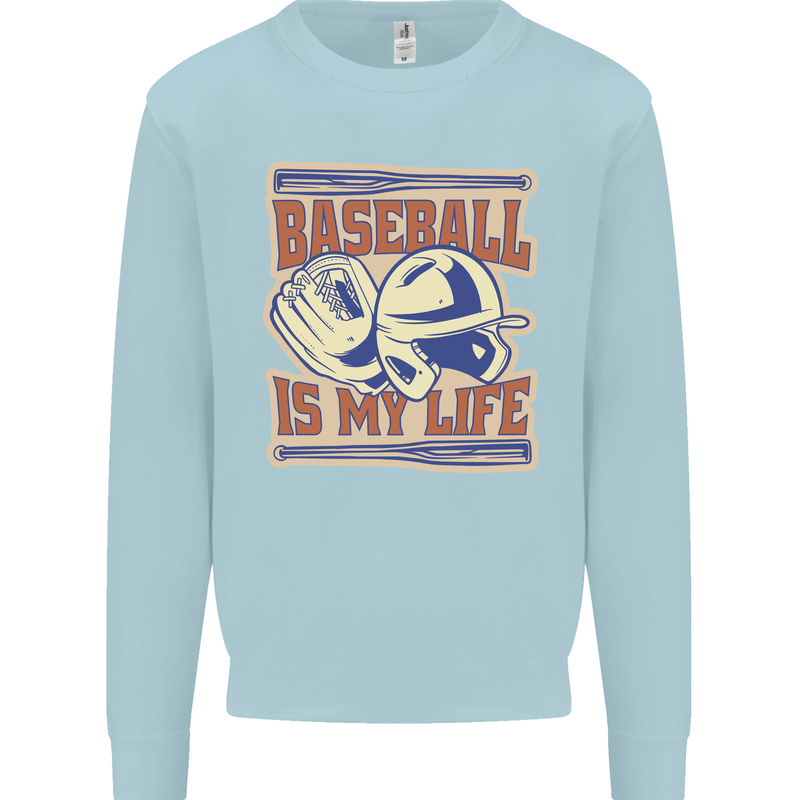 Baseball is My Life Mens Sweatshirt Jumper Light Blue