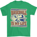 Baseball is My Life Mens T-Shirt 100% Cotton Irish Green