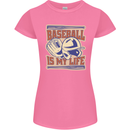 Baseball is My Life Womens Petite Cut T-Shirt Azalea