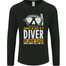 Be Nice to a Scuba Diver Funny Diving Mens Long Sleeve T-Shirt Black