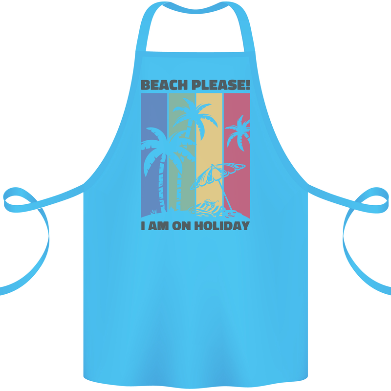 Beach Please Im on Holiday Funny Cotton Apron 100% Organic Turquoise