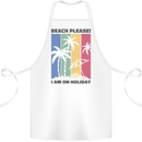 Beach Please Im on Holiday Funny Cotton Apron 100% Organic White